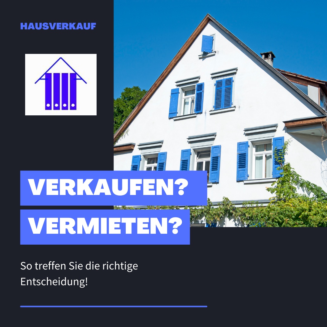 Haus verkauen oder vermieten